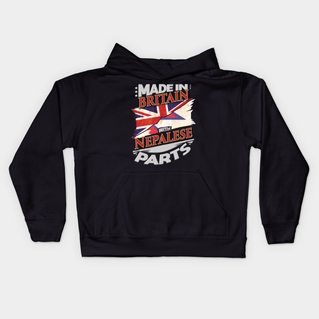 Made In Britain With Nepalese Parts - Gift for Nepalese From Nepal Kids Hoodie by Country Flags